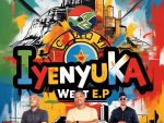 Jabs CPT – Iyenyuka West EP Ft. Mavelous Sazob’Mnandi & Mr Shona
